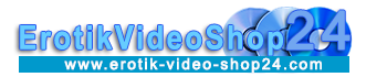 Erotikvideo bei Erotik-Video-Shop24.com